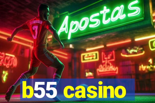 b55 casino